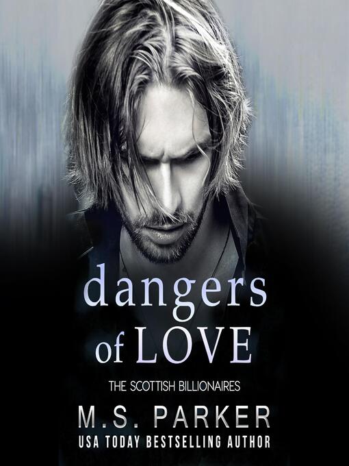 Title details for Dangers of Love by M. S. Parker - Available